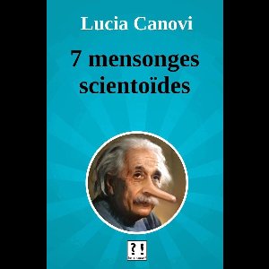 7 mensonges scientoïdes