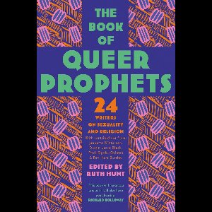 The Book of Queer Prophets