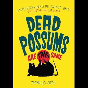 Dead Possums Are Fair Game