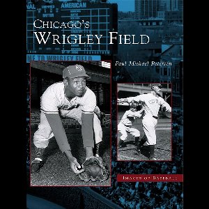 Images of Baseball - Chicago's Wrigley Field