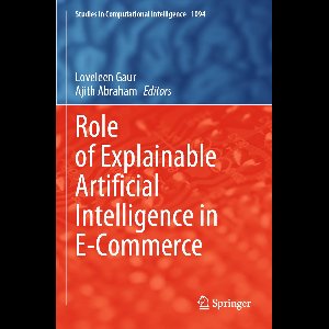 Studies in Computational Intelligence1094- Role of Explainable Artificial Intelligence in E-Commerce