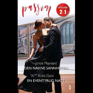 Passion - Den nakne sannheten / En eventyrlig natt
