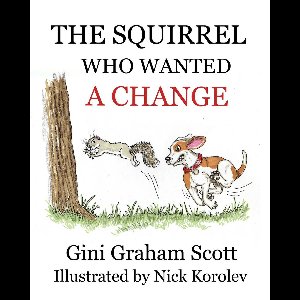 The Squirrel Who Wanted a Change