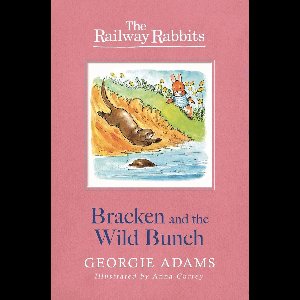 Railway Rabbits 11 - Bracken and the Wild Bunch