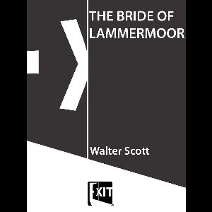 exit book - THE BRIDE OF LAMMERMOOR