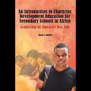 An Introduction to Character Development Education for Secondary Schools in Africa