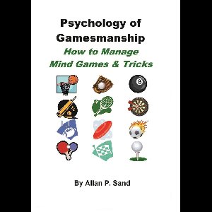Psychology of Gamesmanship - How to Manage Mind Games and Tricks