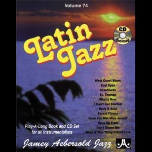 Volume 74: Latin Jazz (with Free Audio CD): Play-A-Long Book and CD Set for All Instrumentalists