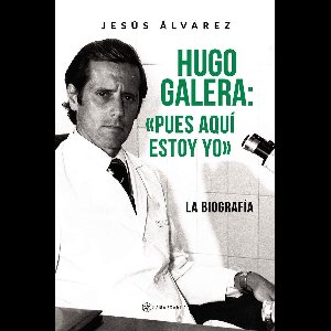 Hugo Galera: «Pues aquí estoy yo»