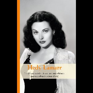 Grandes Mujeres 9 - Hedy Lamarr