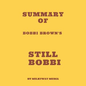 Summary of Bobbi Brown's Still Bobbi