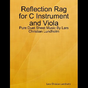 Reflection Rag for C Instrument and Viola - Pure Duet Sheet Music By Lars Christian Lundholm