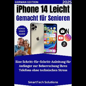 iPhone 14 Leicht Gemacht für Senioren