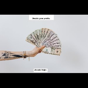 Double Your Profits
