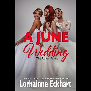 The Parker Sisters 6 - A June Wedding