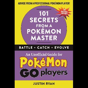 101 Secrets from a Pokémon Master