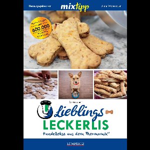 Kochen mit dem Thermomix - MIXtipp Lieblings-Leckerlis