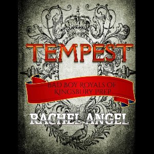Bad Boy Royals of Kingsbury Prep - Tempest: A High School Bully Romance