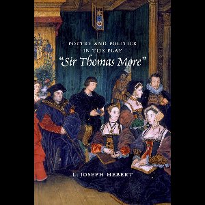 Poetry and Politics in the Play Sir Thomas More