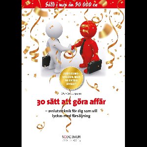 30 sätt att göra affär - Jubileumsutgåva med 10 extra avslut