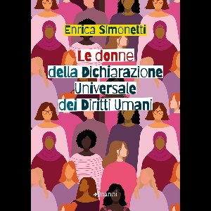 Le donne della Dichiarazione Universale dei Diritti Umani