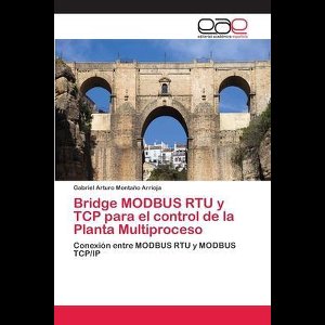 Bridge MODBUS RTU y TCP para el control de la Planta Multiproceso