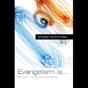Evangelism Is . . .