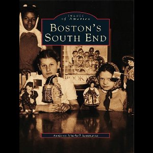 Images of America - Boston's South End