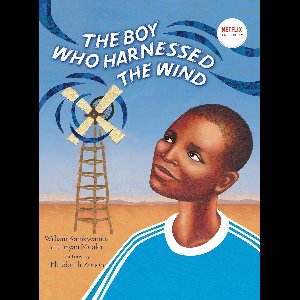 The Boy Who Harnessed the Wind