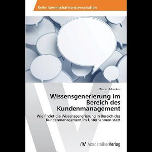 Wissensgenerierung im Bereich des Kundenmanagement