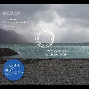 Jonathan Nott, Junge Deutsche Philharmonie - Abgesang (CD)
