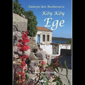 Adatepe'den Bozburun'a Köy Köy Ege