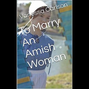 To Marry An Amish Woman