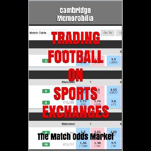 Trading Football on Sports Exchanges: The Match Odds Market
