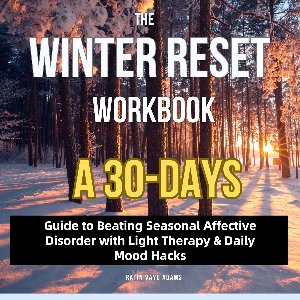 Winter Reset Workbook, The