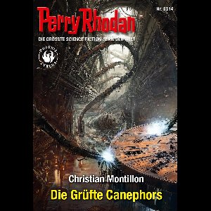 Perry Rhodan-Erstauflage 3314 - Perry Rhodan 3314: Die Grüfte Canephors