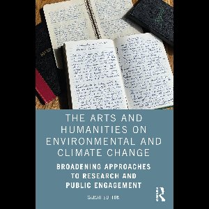 The Arts and Humanities on Environmental and Climate Change