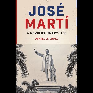 Joe R. and Teresa Lozano Long Series in Latin American and Latino Art and Culture - José Martí