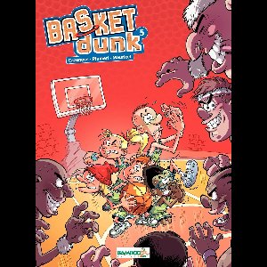 Basket Dunk 5 - Basket Dunk - Tome 5