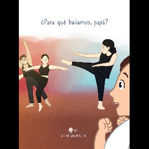 ¿Para qué bailamos, papá?