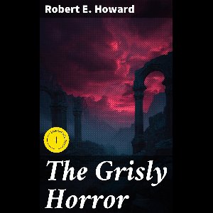 The Grisly Horror