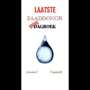 LAATSTE ZAADDONOR DIENS DAGBOEK