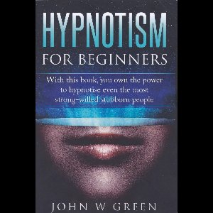 Hypnotism For Beginners