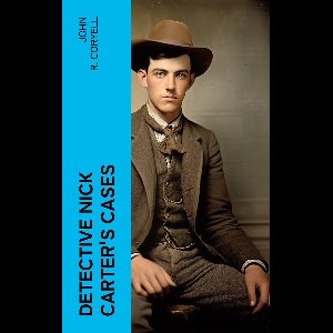 DETECTIVE NICK CARTER'S CASES