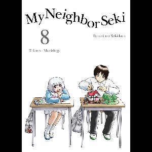 My Neighbor Seki 8 - My Neighbor Seki 8