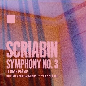 Scriabin: Symphony No. 3 'Le Divin Poème'