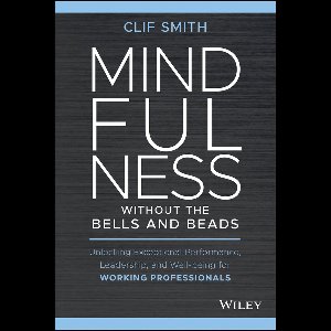 Mindfulness without the Bells and Beads