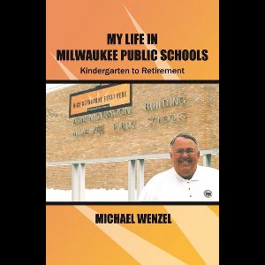 My Life in Milwaukee Public Schools