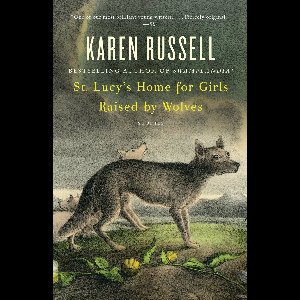 St. Lucy's Home for Girls Raised by Wolves