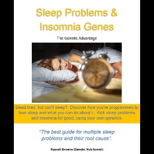 The genetic advantage 9 - Sleep Problems & Insomnia Genes